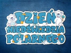 Napis: Dzień Niedźwiedzia Polarnego