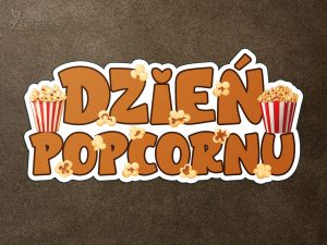 Napis: Dzień Popcornu